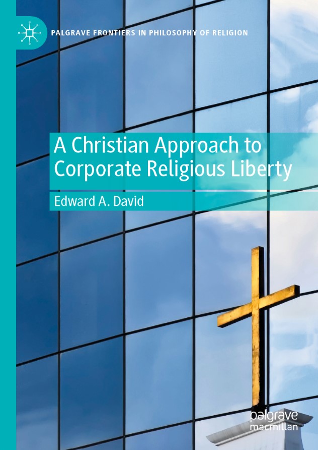 A Christian Approach to Corporate Religious Liberty