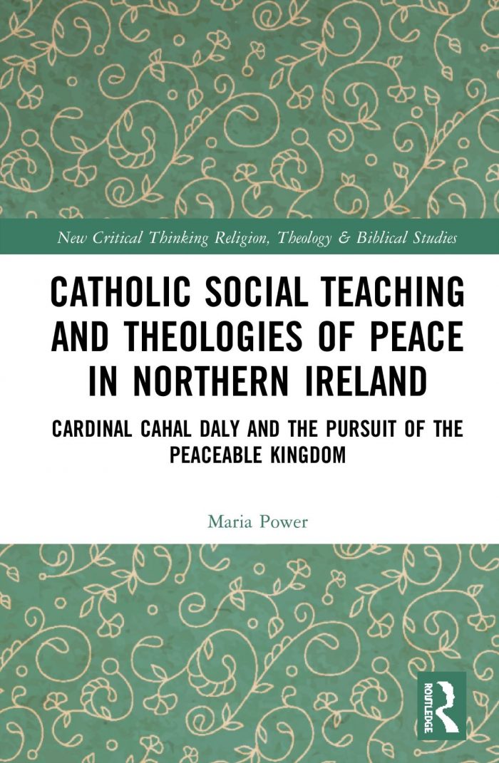 cover of book, Catholic Social Teaching and Theologies of Peace in Northern Ireland bz Maria Power
